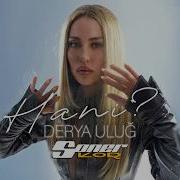 Derya Uluğ Hani Soner Kor Remix Slap House 2026