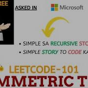 Symmetric Tree Leetcode 101 Amazon Microsoft Mentor Siemens Explanation Live Coding
