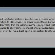 How To Enable Remote Connection To SQL Server Is A Solution For Error 40