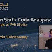 Modern Static Code Analysis The Example Of PVS Studio Konstantin Volokhovskii ACCU 24