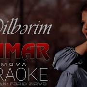 Xumar Qədimova Dilbərim Remix Karaoke