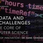 Big Data And Big Challenges At The Core Of Computer Science