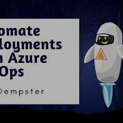 Automate Deployments With Azure DevOps Erin Dempster