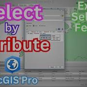 How To Select By Attribute Export Features In ArcGIS Pro Beginner Tutorial