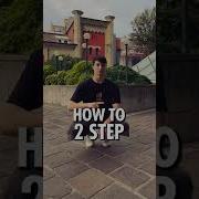 How To Break Dance 2 STEP Easy Tutorial