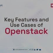 Key Features And Use Cases Of Openstack A Cloud Planet
