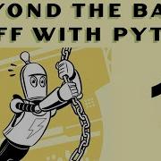 Beyond The Basic Stuff With Python Al Sweigart Part 1