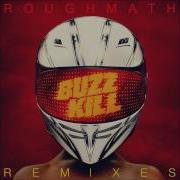 RoughMath BuzzKill Jarvis Remix