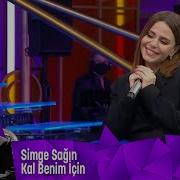 Simge Sağın Kal Benim İçin