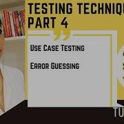 Testing Techniques Usecase Testing Error Guessing