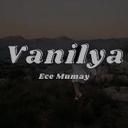 Ece Mumay Vanilya Sözleri Lyrics