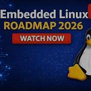 Embedded Linux Roadmap 2026 Complete Guide To Start Crack Embedded Linux Jobs
