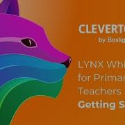 LYNX Whiteboard For Primary Teachers Getting Started