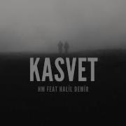 HM FEAT HALİL DEMİR KASVET