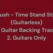 Rush Time Stand Still Guitarless 1 Guitar Backing Track 2 Guitars Only