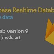 How To Write Data In A Firebase Realtime Database Modular Version 9 Firebasereltimedatabase