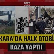 SONDAKİKA Ankara İstanbul Kara Yolu Nda Halk Otobüsü Kazası Ölü Ve Yaralılar Var TGRT Haber