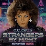 C C Catch Strangers By Night REMIX NavaMusic