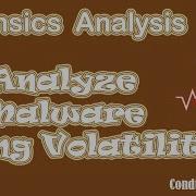 How To Analyze A Malware Using Volatility Tool Memory Forensics Forensics Analysis