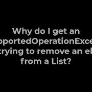 Java Why Do I Get An UnsupportedOperationException When Trying To Remove An Element From A List