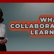 What Is Collaborative Learning Aspiring Teacher Guide