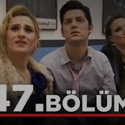 Yalan Dünya 47 Bölüm