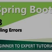 Spring Boot Tutorial 18 Handling Errors
