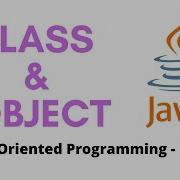 Java Class Object Object Oriented Programming Practical Approach