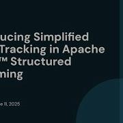 Introducing Simplified State Tracking In Apache Spark Structured Streaming