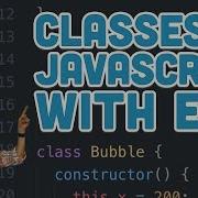 6 2 Classes In JavaScript With ES6 P5 Js Tutorial