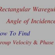 How To Find Group Velocity And Phase Velocity Rectangular Waveguide Solved Problem