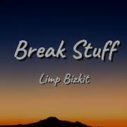 Limp Bizkit Break Stuff Lyrics