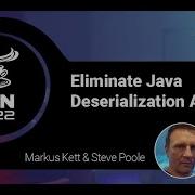 Eliminate Java Deserialization Attacks Steve Poole Markus Kett EN
