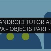 Android Tutorial Java Objects Part 11