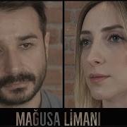 MAĞUSA LİMANI Eser Eyüboğlu Ceren Gündoğdu