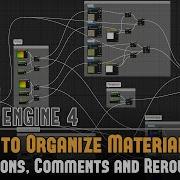 UE4 3 Ways To Organize Your Material Editor Descriptions Comments And Reroute Nodes Tutorial