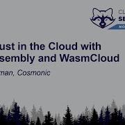 Zero Trust In The Cloud With WebAssembly And WasmCloud Kevin Hoffman Cosmonic
