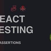 React Testing Tutorial 15 Assertions