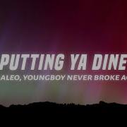 Monaleo YoungBoy Never Broke Again Putting Ya Dine Remix Lyrics