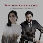 İpek Açar Serkan Çağrı Gönül Sayfam 5 Uluslararası Klarnet Festivali