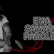 Ena Samara Official Lyrics Video Paroles Complètes