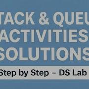 DS Lab Stack Queue Activities Solutions Reverse Sort Palindrome Queue