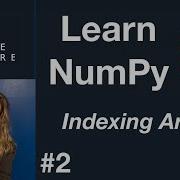 Python NumPy Tutorial For Beginners 2 Indexing Arrays