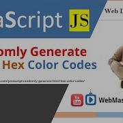 JavaScript Randomly Generate HTML Hex Color Codes