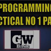 Practical 01 A GW Basic Write A Program To Print Your Name Ten Time Urdu Hindi