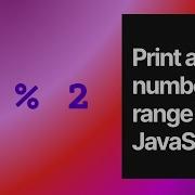 Print All Odd Numbers In Range In JS
