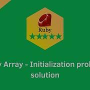 HackerRank Ruby Array Initialization Problem Solution Ruby Solutions Programmingoneonone