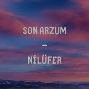Nilüfer Son Arzum Lyrics