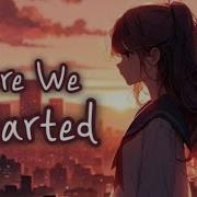 Nightcore Where We Started Acoustic Lyrics