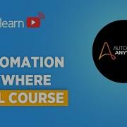 Automation Anywhere Full Course Automation Anywhere Tutorial RPA Course Learn RPA Simplilearn